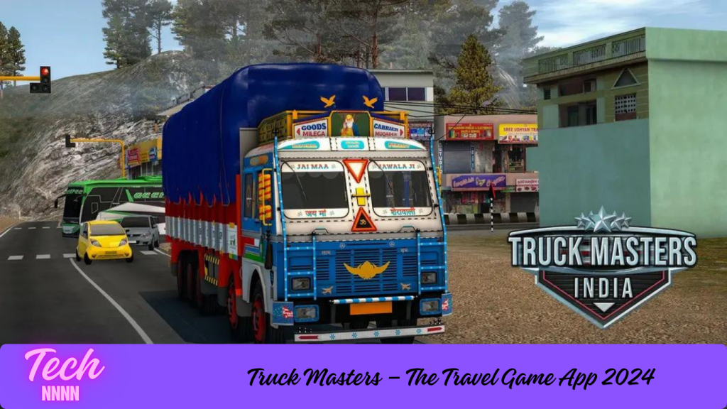 Truck Masters – The Travel Game App 2024 Truck Masters – The Travel Game App 2024