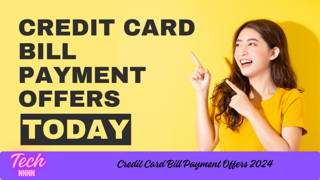 Credit Card Bill Payment Offers 2024