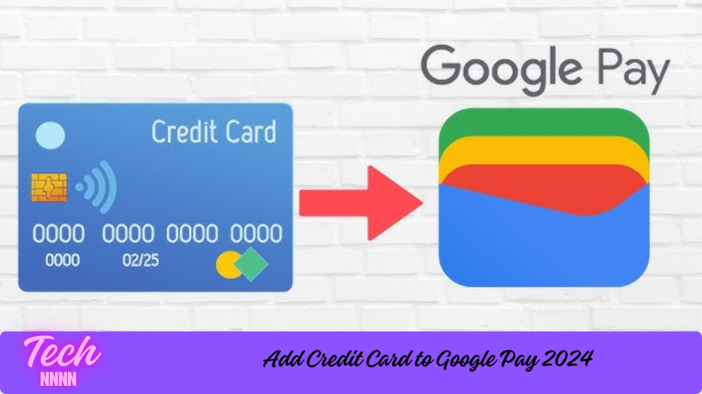 Add Credit Card to Google Pay 2024 Add Credit Card to Google Pay 2024