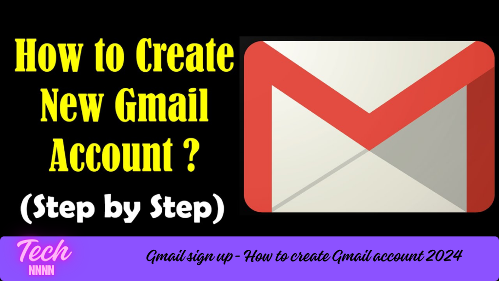 Gmail sign up- How to create Gmail account 2024