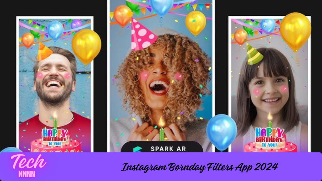 Instagram Bornday Filters App 2024 Instagram Bornday Filters App 2024