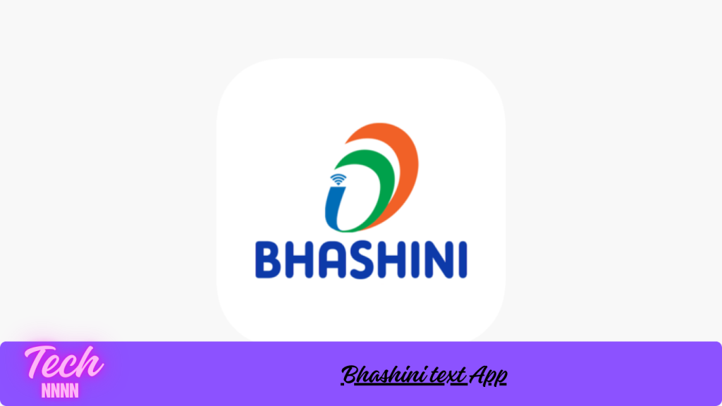 Bhashini text App Bhashini text App