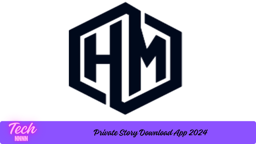 Private Story Download App 2024