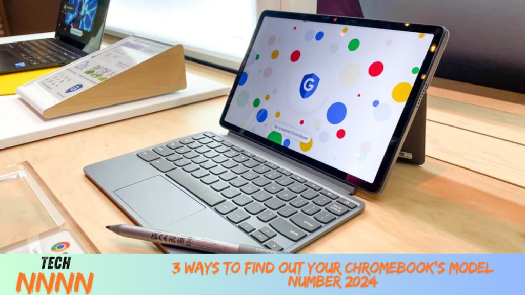 3 Ways to Find Out Your Chromebook’s Model Number 3 Ways to Find Out Your Chromebook’s Model Number